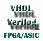 VHDL Verilog FPGA ASIC
